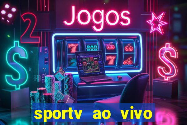 sportv ao vivo online multi